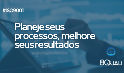 8.1 Planejamento e controle operacionais da ISO 90012015 [Interpretação] 8Quali